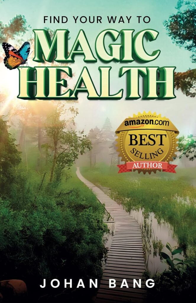 Find Your Way to Magic Health, by Johan Bang. Translated by Jane Davis.